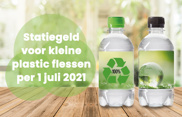 Let op: voor kleine plastic flessen betaal je per 1 juli 2021 statiegeld