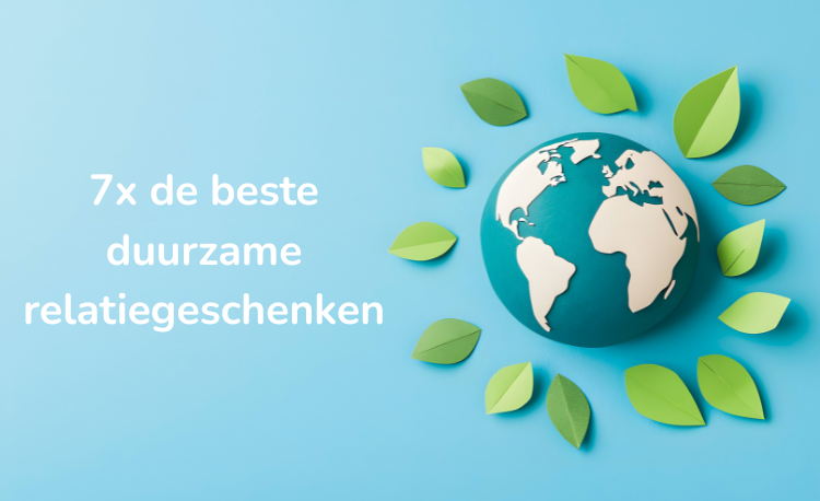 7x de beste duurzame relatiegeschenken volgens Bas